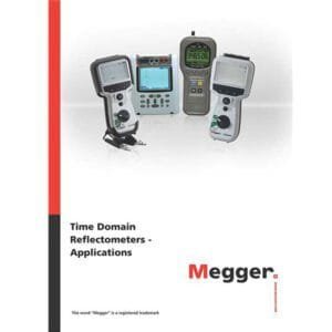 Megger TDR Applications - Time Domain Reflectometers (Applications)