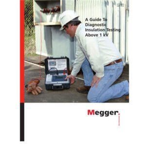 Megger Above 1KV - A Guide to Diagnostic Insulation Testing Above 1kV Booklet